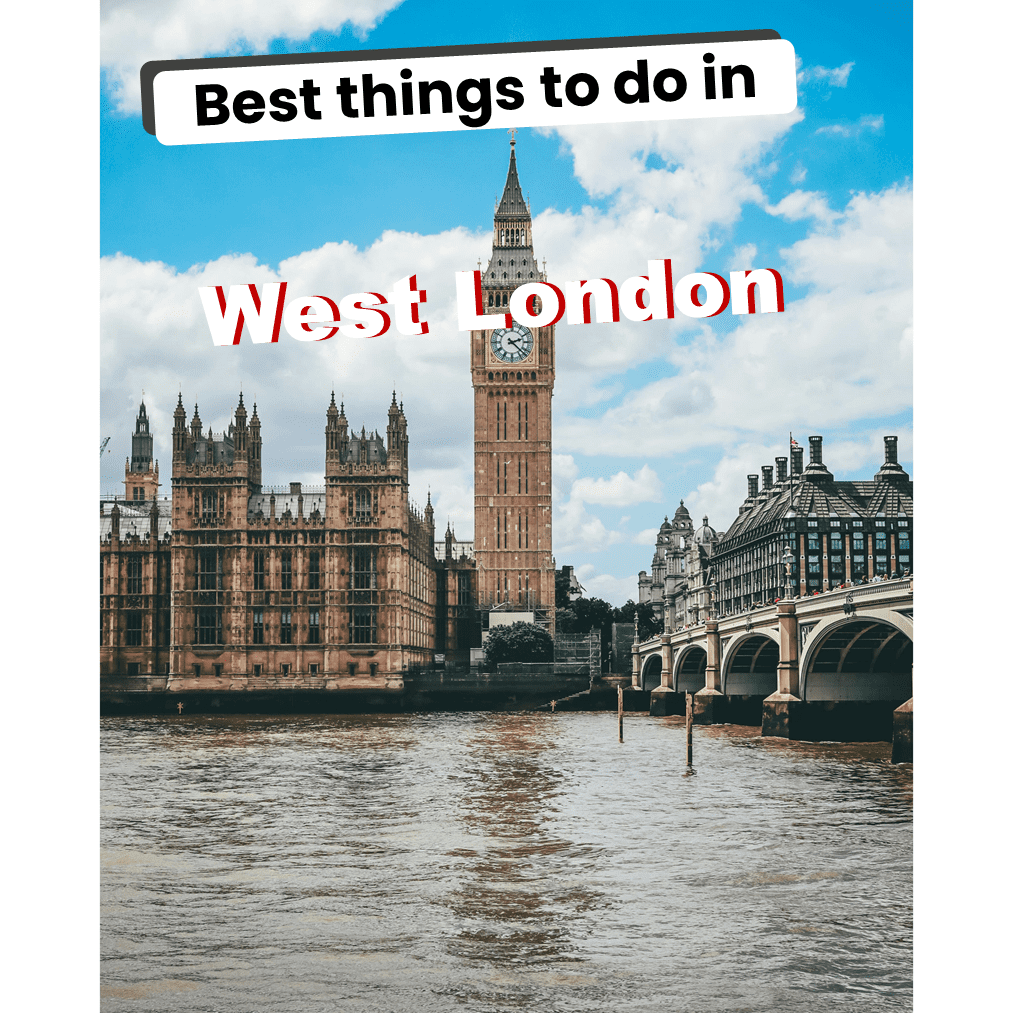 Things to do in West London - Best in London